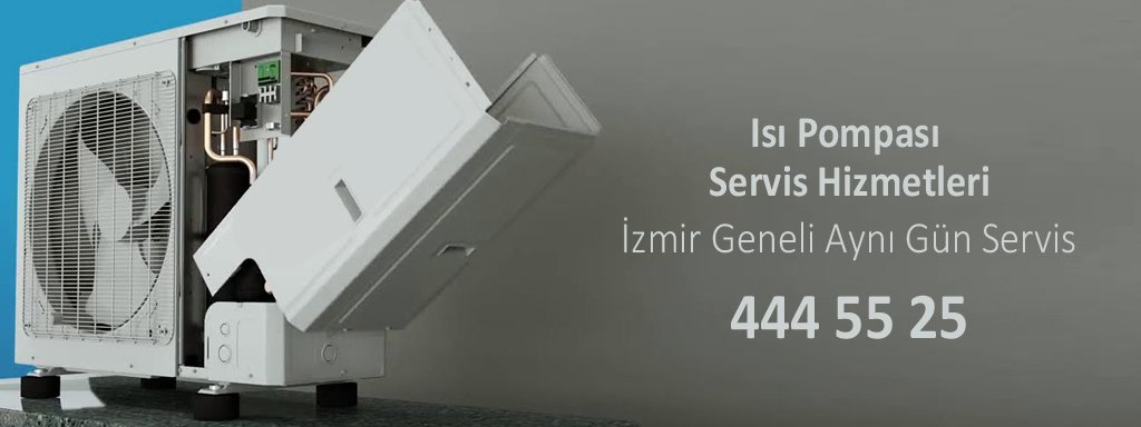 Isı pompası servis hizmetleri İzmir.